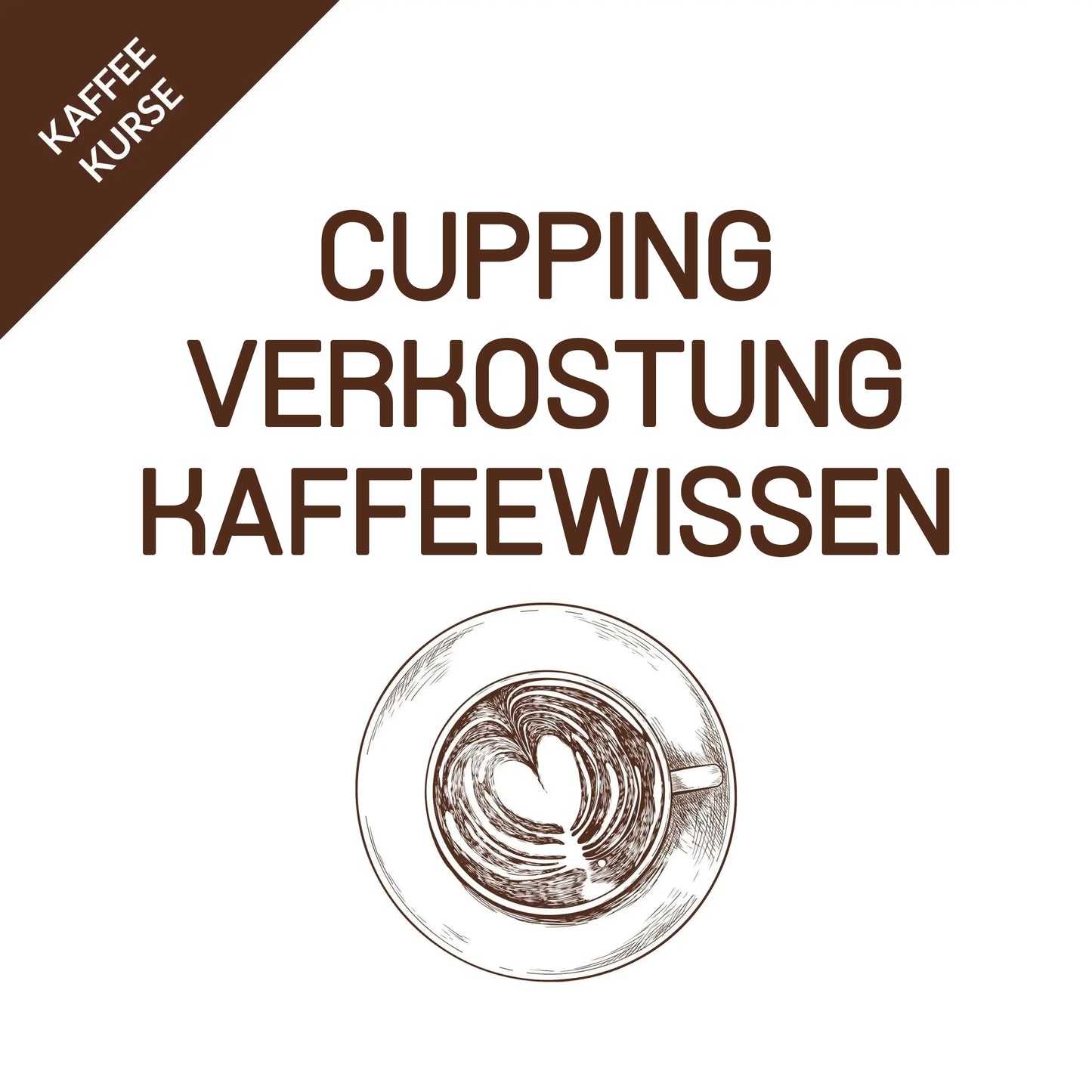 Weißer Button mit brauner Schrift „Kurse – Cupping, Verkostung, Kaffeewissen“ und Latte-Art-Motiv eines Cappuccinoherzens – jetzt Kurs buchen.