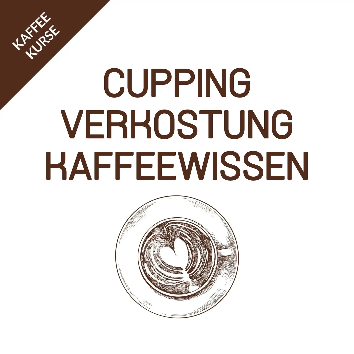 Weißer Button mit brauner Schrift „Kurse – Cupping, Verkostung, Kaffeewissen“ und Latte-Art-Motiv eines Cappuccinoherzens – jetzt Kurs buchen.
