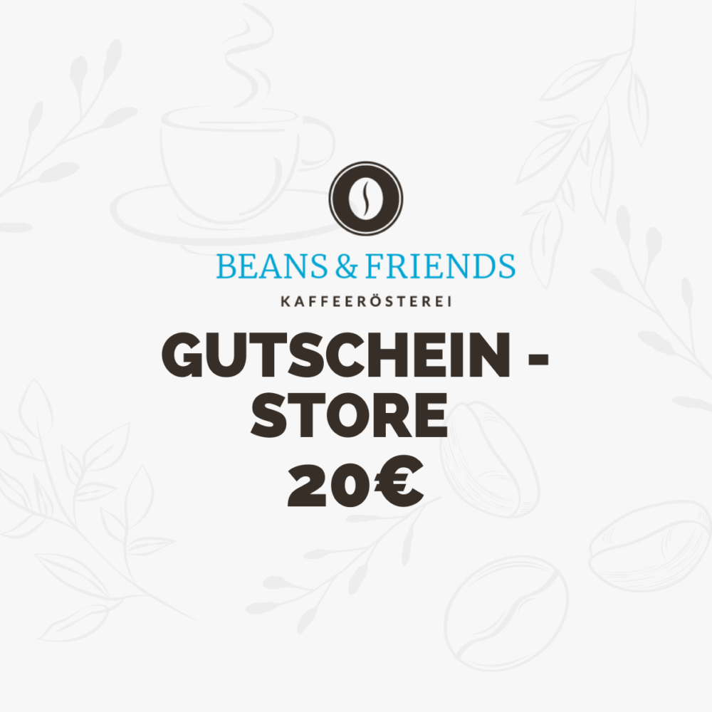 Gutschein für den Store-Verkauf in Jülich 20Euro beans and friends